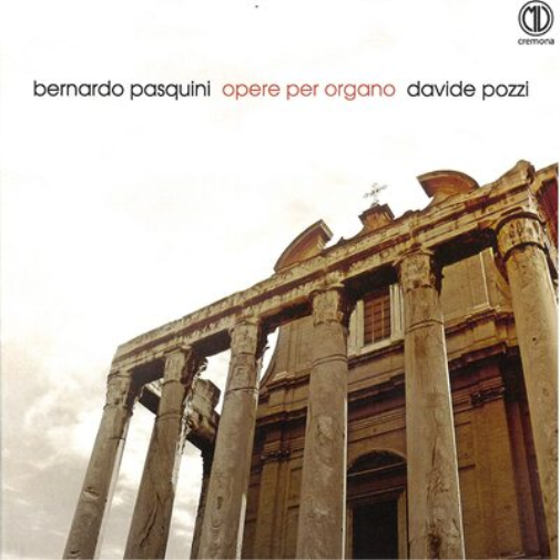 Bernardo Pasquini Bernardo Pasquini: Opere Per Organo (CD) Album