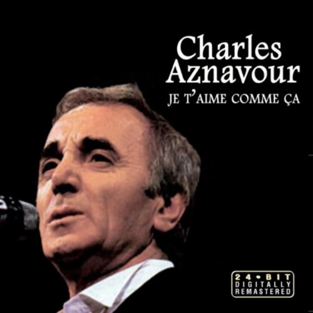 Je T'Aime Comme Ca - Charles Aznavour (Audio CD)