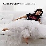 Natalie Imbruglia  - White Lilies Island - Cd