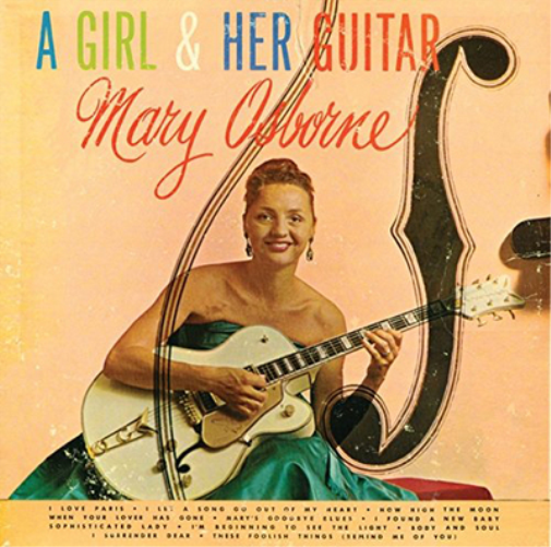 Mary Osborne A Girl & Her Guitar (CD) Album