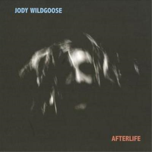 Jody Wildgoose Afterlife (CD) Album
