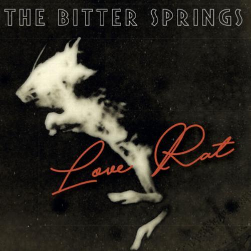 The Bitter Springs Love Rat/Less Than Love (Vinyl LP) 7" Single