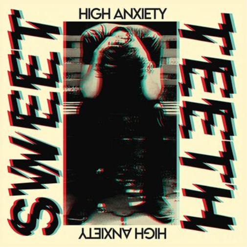 Sweet Teeth High Anxiety (Vinyl LP) 12" Album Coloured Vinyl (Limited Edition)