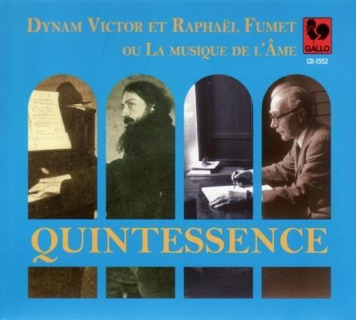 Artisti Vari - Quintessence: Dynam Victor Fumet Et Raphael Fumet Ou La Musiqu...