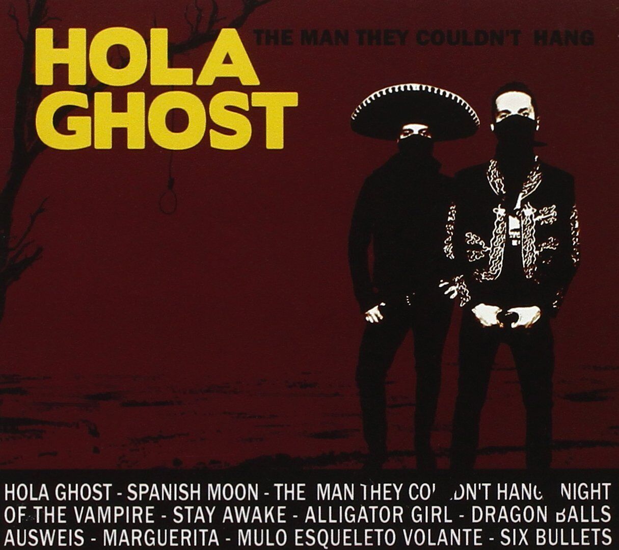 HOLA GHOST The Man They Couldn't Hang (CD)