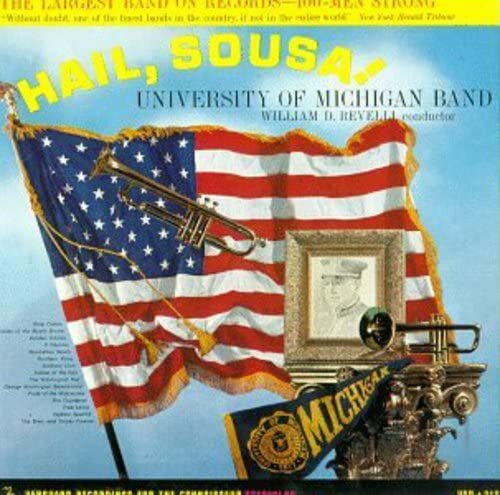 University of Michigan Band - Revelli Hail Sousa! (CD)