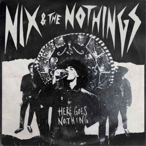 Nix & the Nothings Here Goes Nothing (CD) Album