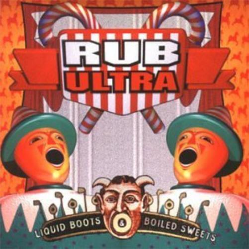 Rub Ultra Liquid Boots and Boiled Sweets (CD)