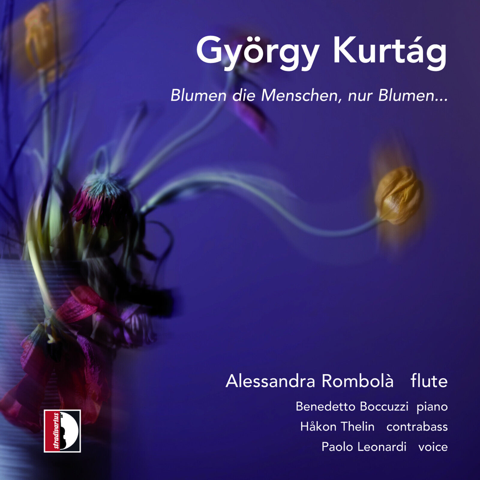 KURTAG Gyorgy - ROMBOLA' ALESSANDRA (flauto) | Blumen die Menschen, nur Blumen..