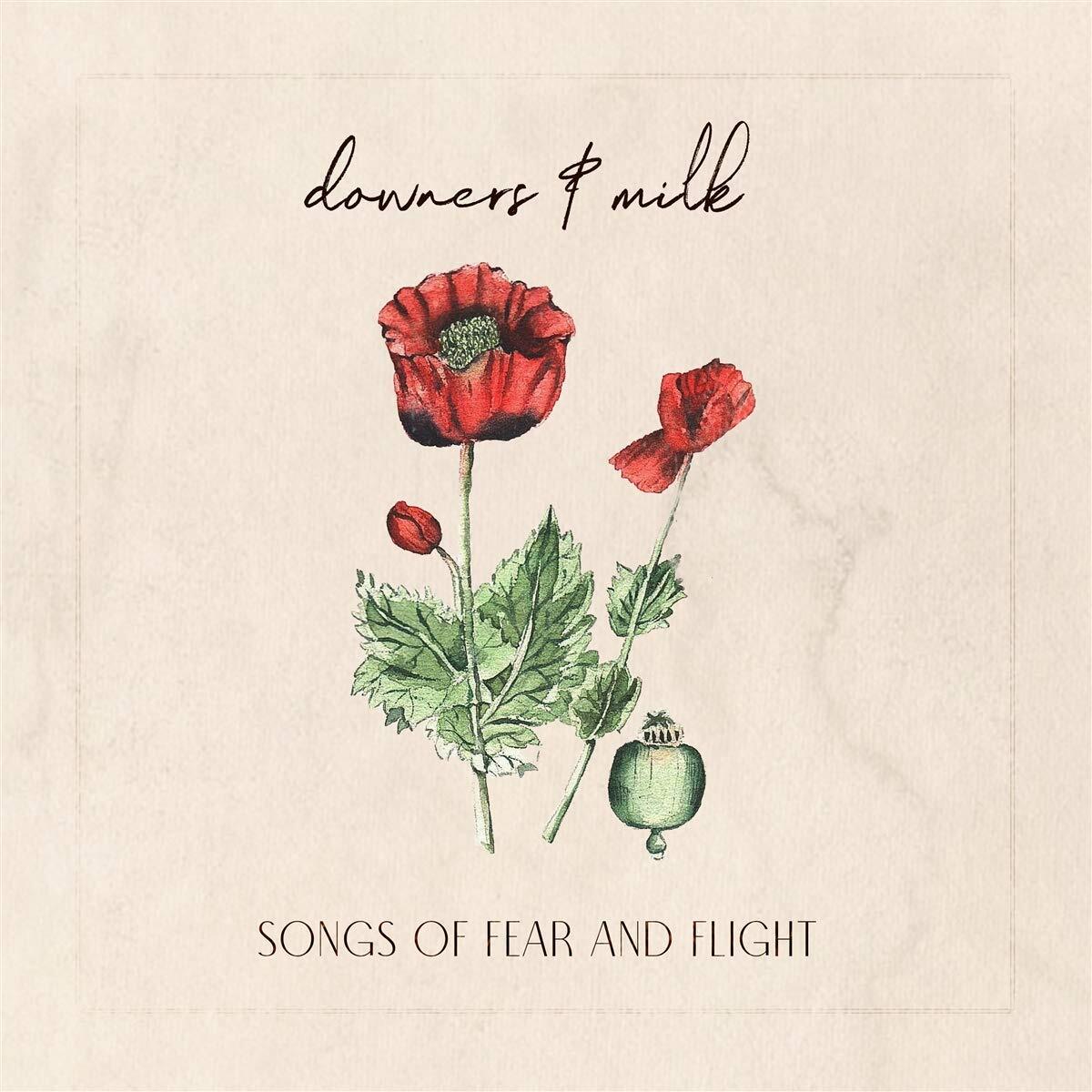Downers & Milk Songs of Fear and Flight (Vinyl LP)