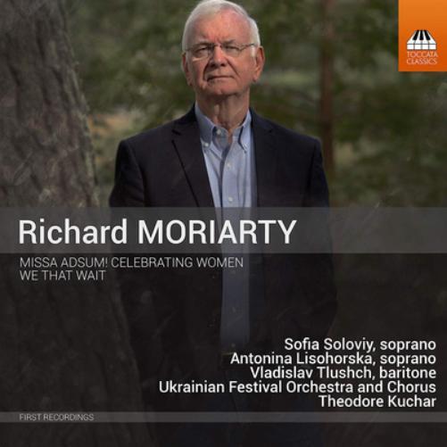 Richard Moriart Richard Moriarty: Missa Adsum! Celebrating Women/We That Wa (CD)