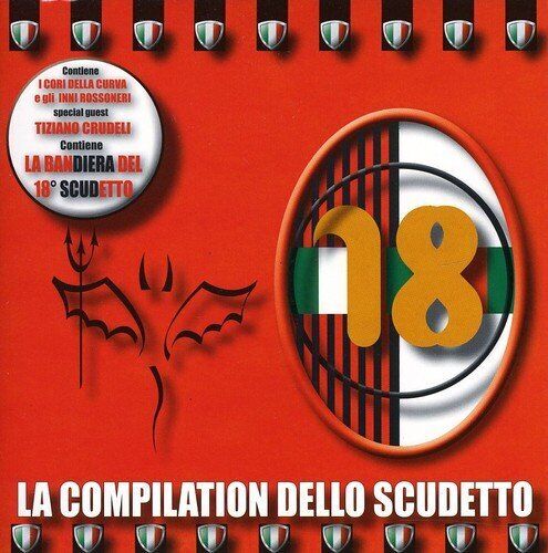 Milan: La 18 Compilation Dello Scudetto La 18 Compilation Dello Scudetto (CD)