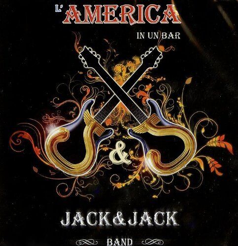 Jack & Jack Band - L’America In Un Bar