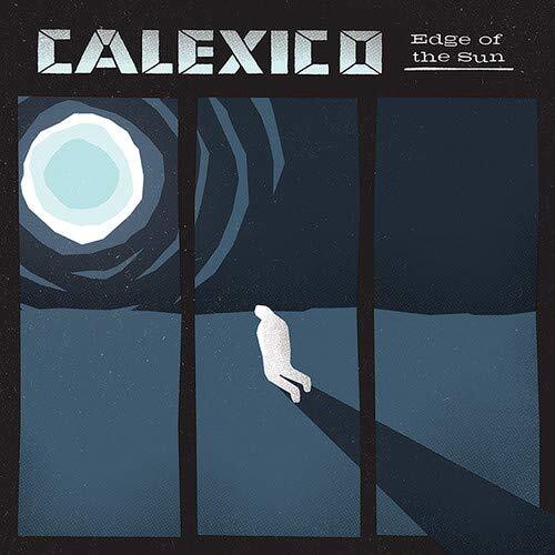 Calexico Edge of the Sun (Vinyl LP)