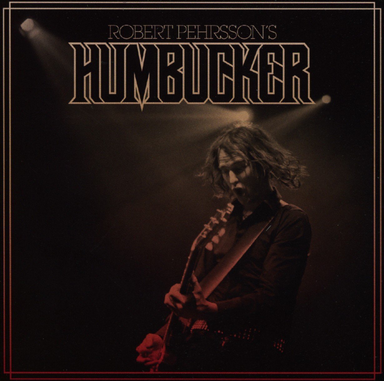 Robert Pehrssons Humbucker Robert Pehrssons Humbucker (CD)
