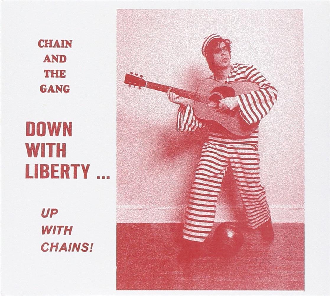 Down With Liberty... Up With Chains - Chain and the Gang (Audio cd)