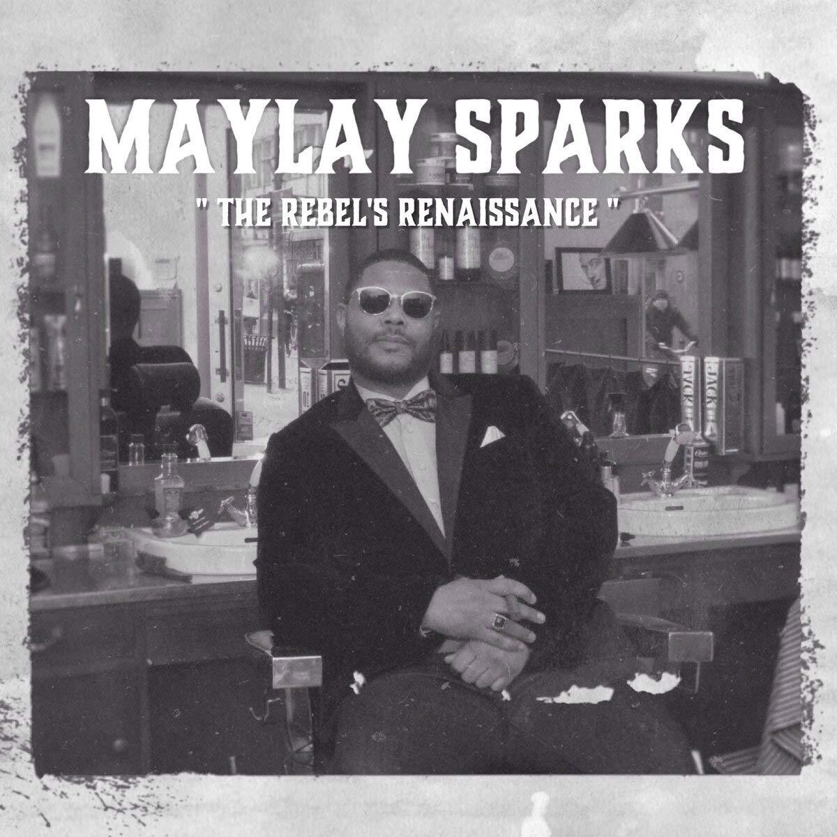 Maylay Sparks The Rebel's Renaissance (Vinyl LP)