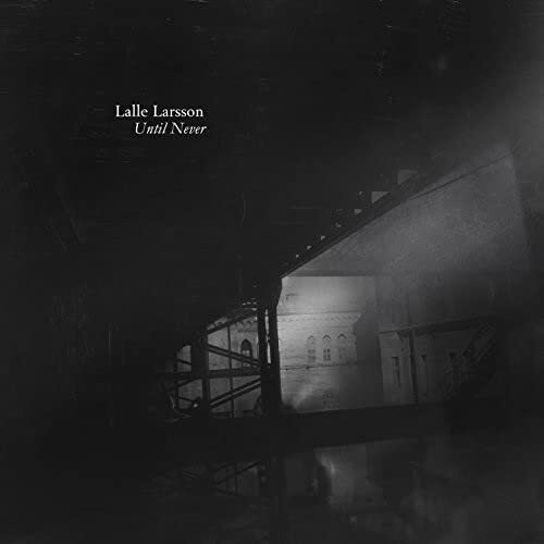 LARSSON,LALLE Until Never (CD)