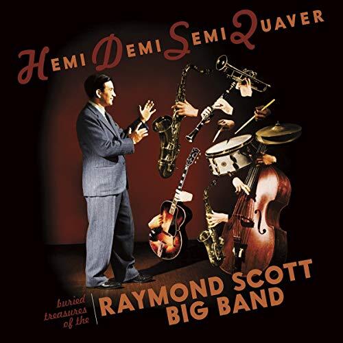 Raymond Scott B Hemi demi semi quaver: Buried treasures of the Raymond Scot (CD)