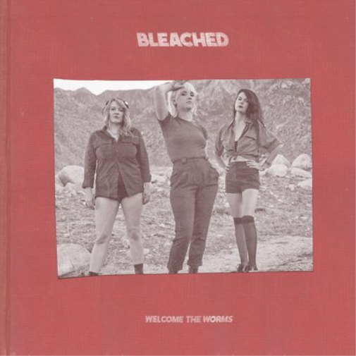 Bleached Welcome the Worms (CD) Album