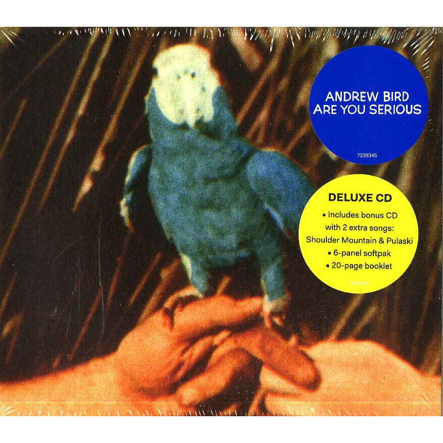 Bird Andrew - Are You Serious? Deluxe