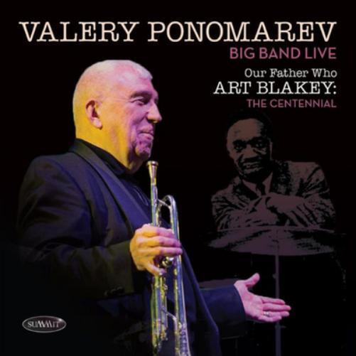 Valery Ponomarev Big Band Our Father Who Art Blakey: The Centennial (CD) Album