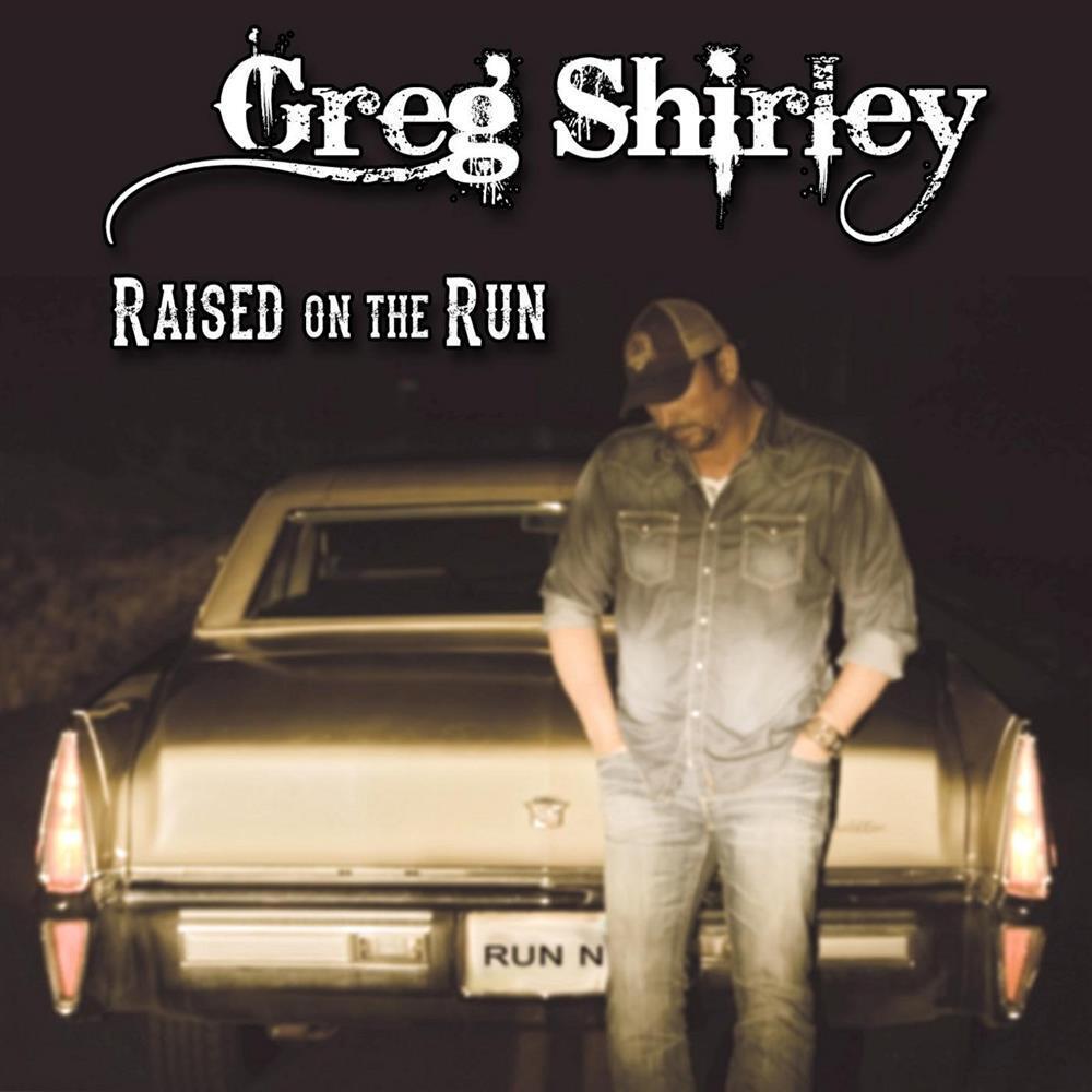 Raised on the Run - Greg Shirley (Audio CD)