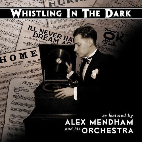Alex Mendham & His Orchestra Whistling in the Dark (CD)