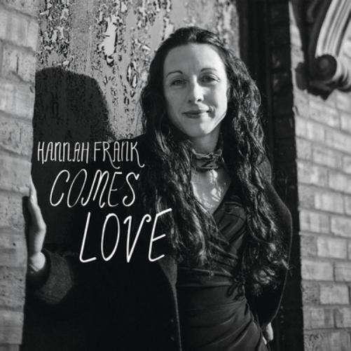 Hannah Frank Comes Love (Vinyl LP) 7" Single
