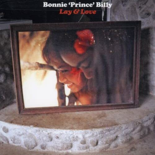 Bonnie Prince Billy Lay & Love (CD)