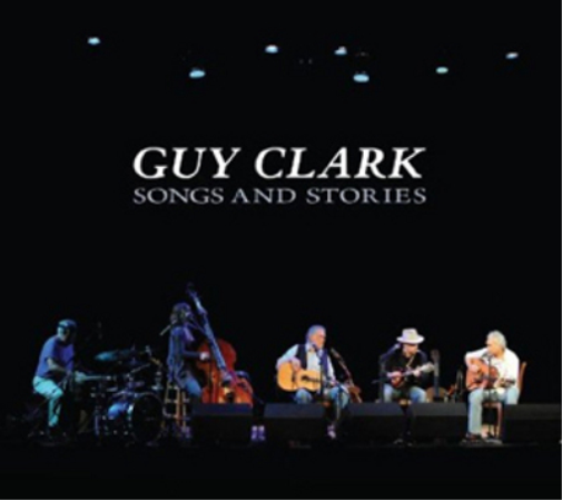 Guy Clark Songs and Stories (CD) Album