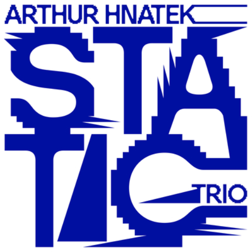 Arthur Hnatek Trio Static (Vinyl LP) 12" Album