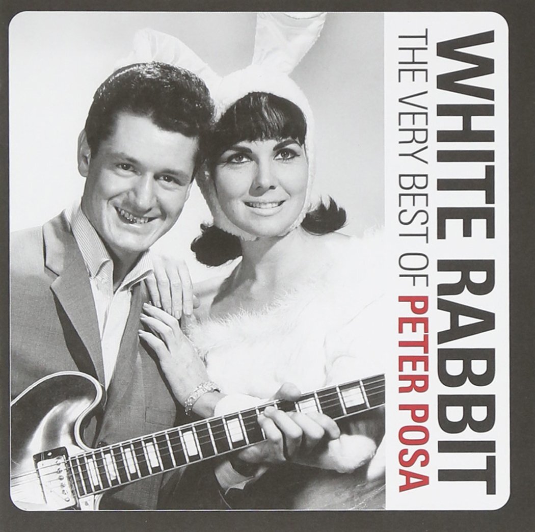 Peter Posa White Rabbit: The Very Best Of Peter Posa (CD)