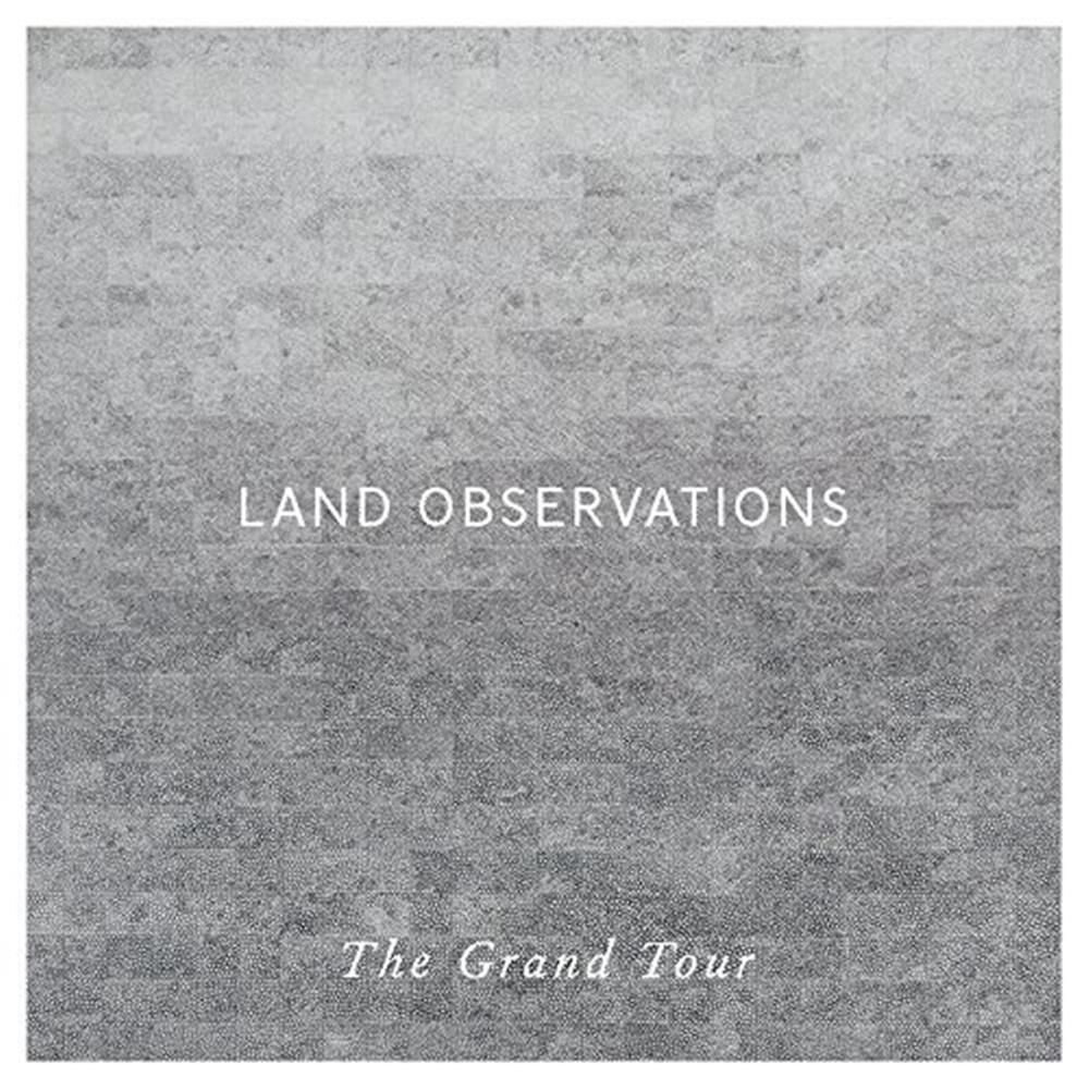 Grand Tour - Land Observations (Vinile)