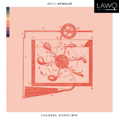 Ketil Hvoslef Ketil Hvoslef: Chamber Works No. V (CD) Album