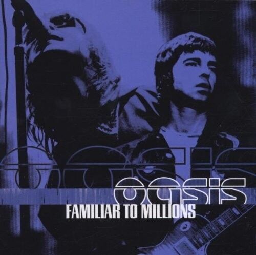 Oasis: Familiar To Millions - CD