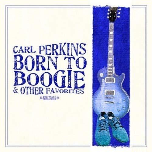 Carl Perkins Born To Boogie & Other Favorites (Digitally Remastered) (CD)