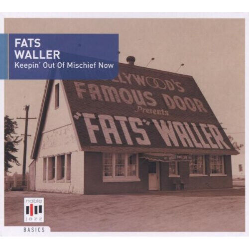 Waller Fats - Keepin' Out Of Mischief Now