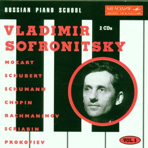 Sofronitsky Vla Russian Piano School, Volume 5: Vladimir Sofronitsky plays  (CD)