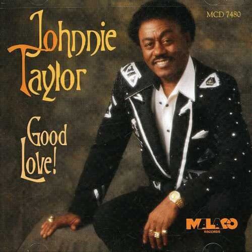 Johnnie Taylor Good Love (CD)