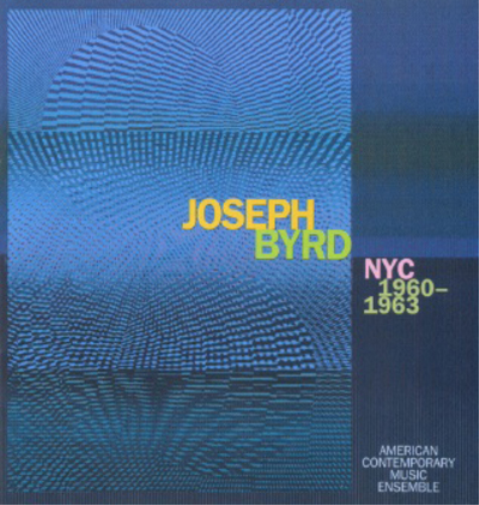 Joseph Byrd Joseph Byrd: NYC 1960-1963 (CD) Album