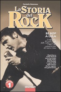 La storia del rock. Be bop a lula (Vol. 1) . Libro