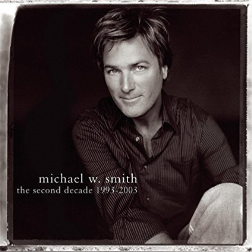 Michael W. Smith MICHAEL W SMITH-SECOND DECADE (CD)