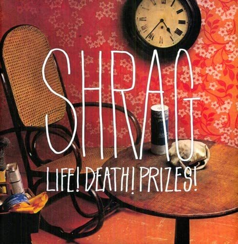 Shrag Life! Death! Prizes! (Vinyl LP)