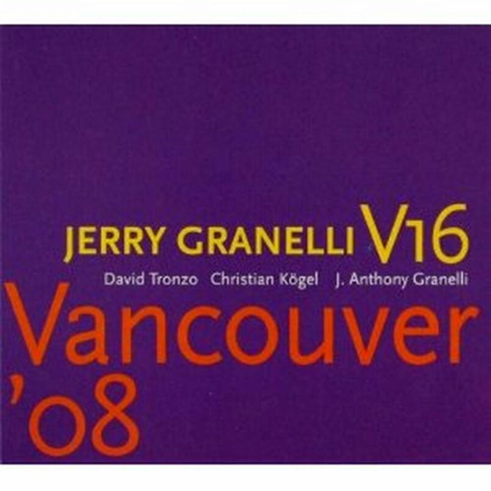 Vancouver 08 (Sacd+Dvd) - Jerry Granelli V16 (Audio Cd)