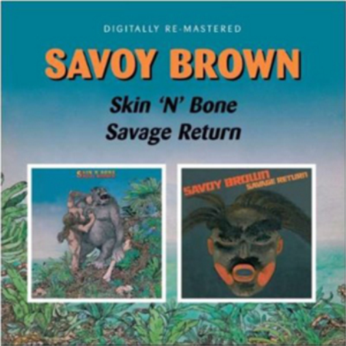 Savoy Brown Skin 'N' Bone/Savage Return (CD) Album