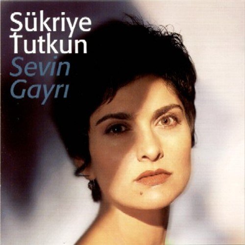 Sükriye Tutkun Sevin Gayri (CD)