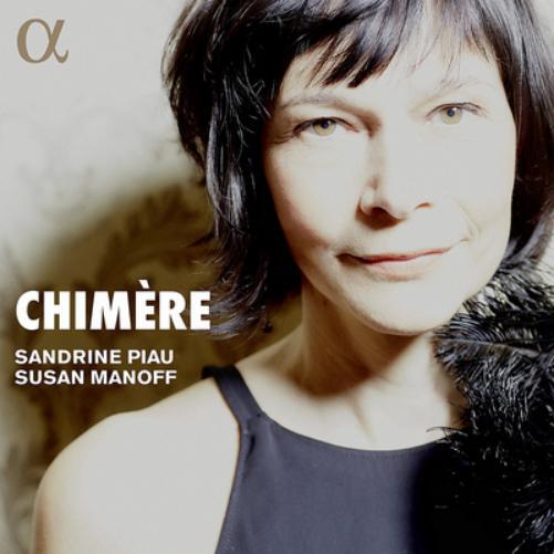 Sandrine Piau Sandrine Piau/Susan Manoff: Chimère (CD) with Book