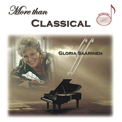 Gloria Saarinen Gloria Saarinen: More Than Classical (CD) Album