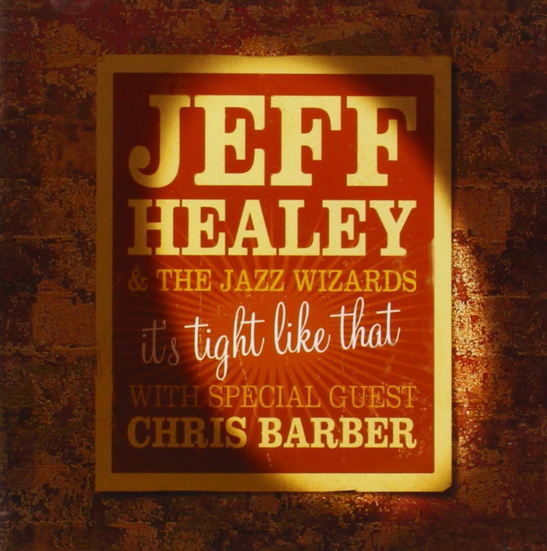 Audio Cd Jeff Healey & The Jazz Wizards - It's Tight Like That